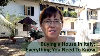 Buying A House In Italy - Everything You Need To Know