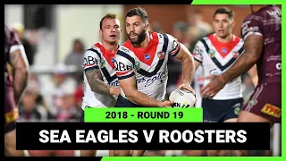 Manly Warringah Sea Eagles v Sydney Roosters Round 19, 2018 | Full Match Replay | NRL
