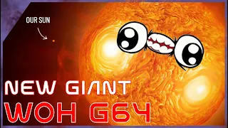 The new BIGGEST STAR in the Universe 2024! WOH G64 is massive!
