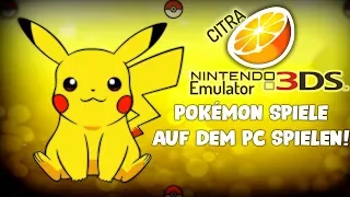 😍 3DS POKÉMON SPIELE auf dem PC FLÜSSIG mit CITRA Spielen! [DEUTSCH/GERMAN]