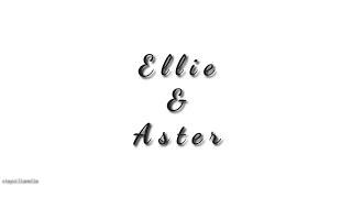 Aster and Ellie  •x1000 times•