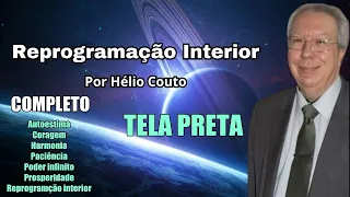 Reprogramação Mental  Completo - Hélio Couto - Tela Preta