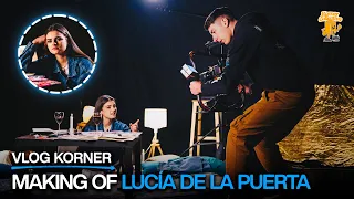 Making of "DEAB" - LUCIA DE LA PUERTA // KORNER SHOW VLOG