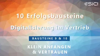 Klein anfangen und Vertrauen aufbauen: Schlüssel zum Digitalisierungserfolg| Erfolgsbausteine 9 & 10