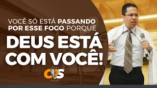 Você só está PASSANDO POR ESSE FOGO porque Deus está com você! | Bispo Jadson Santos