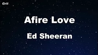 Afire Love - Ed Sheeran Karaoke 【No Guide Melody】 Instrumental
