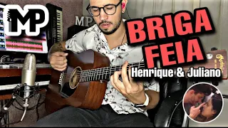 MP | BRIGA FEIA - VIOLÃO COVER (Henrique & Juliano)