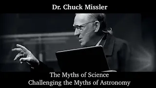 Chuck Missler - The Myths of Science - Challenging the Myths of Astronomy