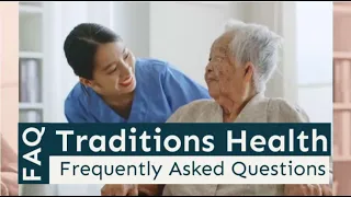 Hospice FAQs Part 3 - Traditions Health