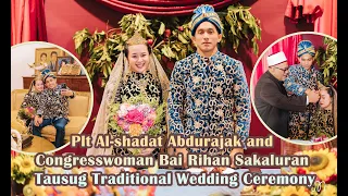 Plt Al-shadat Abdurajak and Congresswoman Bai Rihan Sakaluran Tausug Traditional Wedding Ceremony
