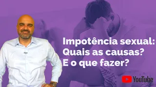 Disfunção erétil / Impotência sexual: o que é e o que devo fazer?