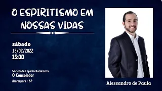 O ESPIRITISMO EM NOSSAS VIDAS