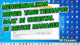 Mengembalikan Driver Yang Terhapus Saat Unistal Driver di Device Manager - Restore Deleted Drivers