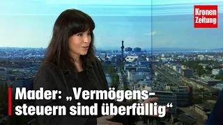 Mader: „Vermögenssteuern sind überfällig“ | krone.tv NEWS