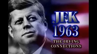 JFK 1963: The Irving Connections