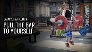 Bring the Bar to Yourself | Snatch & Clean Technique