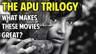 The Apu Trilogy -- What Makes These Movies Great? (Episode 10)