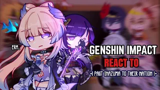 💜✨ Past Inazuma React to their Nation || Gacha Club || Genshin Impact