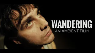 Wandering: an ambient film