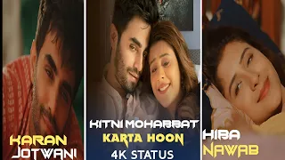 Itni Mohabbat Karta Hoon Song 💛 Full Screen Status 💚 Hiba Nawab ❤️ Karan Jotwani 💙 Nihal Tauro💛