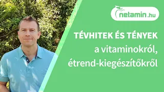 Tévhitek és tények a vitaminokról, étrend-kiegészítőkről | netamin.hu