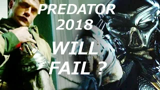 The Predator 2018 Will FAIL ?