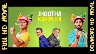 Jhootha Kahin Ka  2019 Hindi Full Movie HD | Link Is In Description | Bollywood Movie