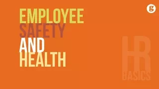 HR Basics: Employee Safety and Health