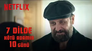 7 Farklı Dilde Kötü Adamın 10 Günü | Netflix