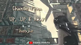 Chance Pena - Up , Up and Away - مترجمة