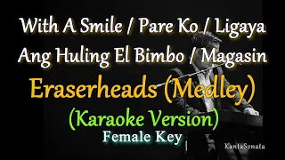 With A Smile / Pare Ko / Ligaya / Ang Huling El Bimbo / Magasin I (Female Key - Karaoke Version)