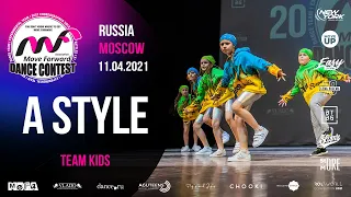 A STYLE | TEAM KIDS | MOVE FORWARD DANCE CONTEST 2021