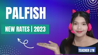 Palfish Update | New rate for Pinoy Palfish teachers 2023