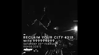 999999999 - Reclaim Your City 319 (23 February 2019)