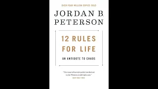 Summarized: "12 Rules for Life" by Jordan Peterson