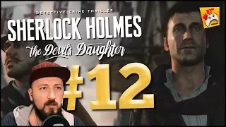 #12 🕵 SHERLOCK HOLMES: THE DEVIL'S DAUGHTER ✔️ Kaosun Ortasında (Türkçe Altyazılı)