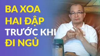 Ba Xoa Hai Đập Trước Khi Đi Ngủ