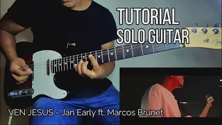 VEN JESUS MARANATA🔥TUTORIAL SOLO DE GUITARRA🔥Jan Earle ft. Marcos Brunet🎸