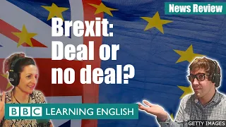 Brexit: Deal or no deal?: BBC News Review