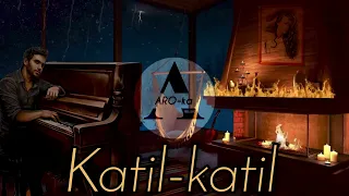 ARO-ka / Katil katil / Կաթիլ կաթիլ