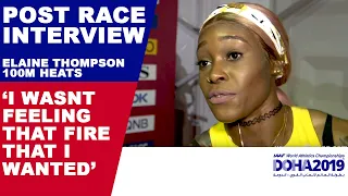 ELAINE THOMPSON SAYS THE FIRE WAS MISSING FROM HER PERFORMANCE IN 100M - WORLD CHAMPIONSHIPS 2019