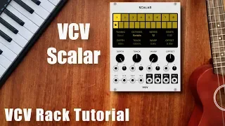 VCV Scalar - VCV Rack Tutorial