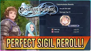 Get PERFECT Sigils EASY with Rerolling in Granblue Fantasy Relink!