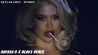 Skylar Grey - Words (HAYASA G X BLAD3 Remix)