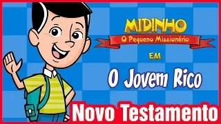 O Jovem Rico - Midinho, o Pequeno Missionário