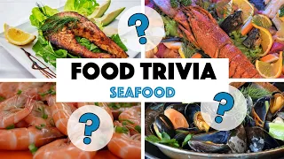 FOOD TRIVIA - 20 Qs ON SEAFOOD  | #2 - How well do you know your seafood? Take this food quiz!