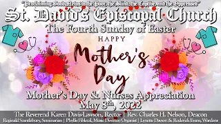 The Fourth Sunday of Easter - Mother's Day & Nurse Appreciation - May 8, 2022