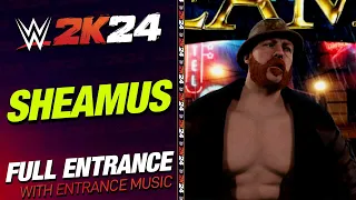 SHEAMUS WWE 2K24 ENTRANCE - #WWE2K24 SHEAMUS ENTRANCE WITH THEME