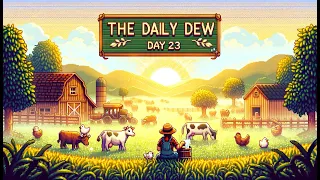 The Daily Dew Day 23 | Strange Happenings with the Crops | Stardew Valley Adventure