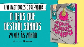 O DEUS QUE DESTRÓI SONHOS: A LIVE